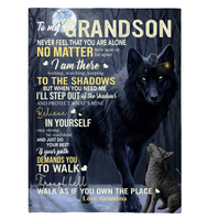 To My Grandson Never Feel Alone Stay Strong Confident Grandma Believe Love You Wolf Fleece Sherpa Mink Blanket