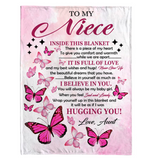 To My Niece I Believe Hugging Hug You Gift From Aunt Butterfly Never Give up Fleece Sherpa Mink Blanket