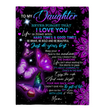 To My Daughter I Love You Be Brave Bold Beautiful Butterfly Mandala Gift From Mom Fleece Sherpa Mink Blanket