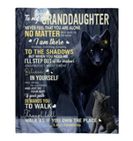 To My Granddaughter Never Feel Alone Stay Strong Confident Grandma Believe Love You Wolf Fleece Sherpa Mink Blanket