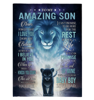 To My Amazing Son Never Forget I Love You Baby Boy Believe Yourself Dad Lion Fleece Sherpa Mink Blanket