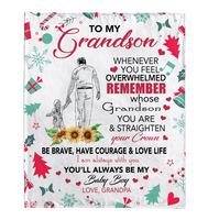 To My Grandson Overwhelmed Straighten Crown Brave Courage Love Life Gift From Grandpa Christmas Xmas Fleece Sherpa Mink Blanket