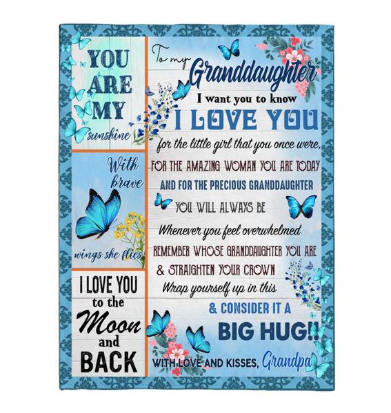 To My Granddaughter I Love You Wrap Yourself Up Consider It Big Hug Butterfly Gift From Grandpa Fleece Sherpa Mink Blanket