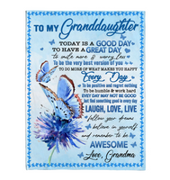 To My Granddaughter Today Good Day Smile More Worry Less Laugh Love Live Awesome Gift From Grandma Butterfly Fleece Sherpa Mink Blanket