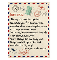 To My Granddaughter Be Brave Have Courage Love Life Wrap Yourself Up Big Hug Gift From Grandpa Letter Envelope Fleece Sherpa Mink Blanket