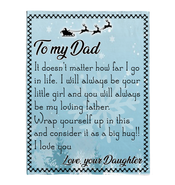 To My Dad I Always Your Little Girl Love You Father's Day Gift Daughter Christmas Fleece Sherpa Mink Blanket A