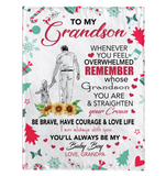 To My Grandson Overwhelmed Straighten Crown Brave Courage Love Life Gift From Grandpa Christmas Xmas Fleece Sherpa Mink Blanket