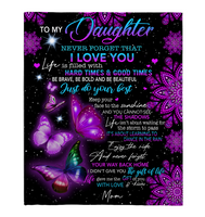 To My Daughter I Love You Be Brave Bold Beautiful Butterfly Mandala Gift From Mom Fleece Sherpa Mink Blanket