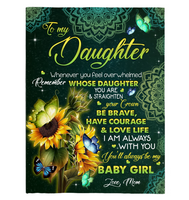 To My Daughter You Are Straighten Your Crown Brave Courage Love Life Sunflower Mandala Gift From Mom Fleece Sherpa Mink Blanket