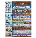 To My Granddaughter Never Forget That I Love You Never Give Up Believe In Yourself Gift From Grandma Fleece Sherpa Mink Blanket