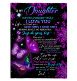 To My Daughter I Love You Be Brave Bold Beautiful Butterfly Mandala Gift From Dad Fleece Sherpa Mink Blanket