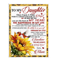 To My Daughter Once Upon A Time You Beat My Heart Happiness Life Sunshine Sunflower Love Gift From Mom Fleece Sherpa Mink Blanket