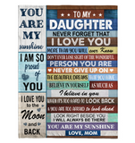 To My Daughter Never Forget That I Love You Never Give Up Believe In Yourself Gift From Mom Fleece Sherpa Mink Blanket