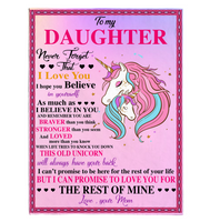 To My Daughter Never Forget That I Love Believe In You Braver Stronger Gift From Mom Unicorn Fleece Sherpa Mink Blanket