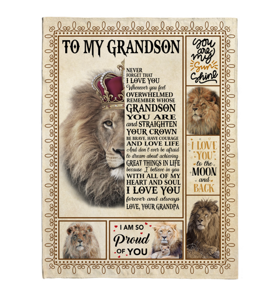 To My Grandson Love You Straighten Your Crown Brave Courage Love Live Gift From Grandpa Lion Fleece Sherpa Mink Blanket