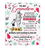 To My Grandson Overwhelmed Straighten Crown Brave Courage Love Life Gift From Grandma Christmas Xmas Fleece Sherpa Mink Blanket