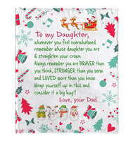 To My Daughter Straighten Crown Braver Stronger Wrap yourself Up Big Hug Christmas Xmas Gift From Dad Fleece Sherpa Mink Blanket