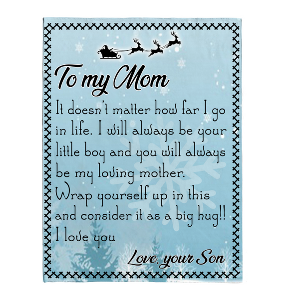 To My Mom I Always Your Little Boy Love You Mother's Day Gift Son Christmas Fleece Sherpa Mink Blanket A