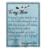 To My Mom I Always Your Little Boy Love You Mother's Day Gift Son Christmas Fleece Sherpa Mink Blanket A