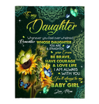 To My Daughter You Are Straighten Your Crown Brave Courage Love Life Sunflower Mandala Gift From Mom Fleece Sherpa Mink Blanket