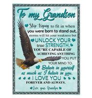 To My Grandson Storms Hit Your Weakness But Unlock True Strength Believe In Yourself Eagle I Love You Gift From Grandpa Fleece Sherpa Mink Blanket