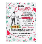 To My Daughter Overwhelmed Straighten Crown Brave Courage Love Life Gift From Dad Christmas Xmas Fleece Sherpa Mink Blanket