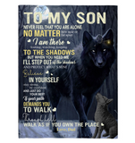 To My Son Never Feel Alone Stay Strong Confident Dad Believe Love You Wolf Fleece Sherpa Mink Blanket