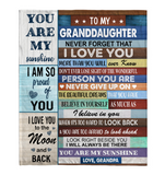 To My Granddaughter Never Forget That I Love You Never Give Up Believe In Yourself Gift From Grandpa Fleece Sherpa Mink Blanket