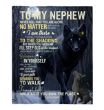 To My Nephew Never Feel Alone Stay Strong Confident Aunt Believe Love You Wolf Fleece Sherpa Mink Blanket