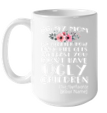 Personalized To My Mom No Matter How Hard Life Gets At Least You Dont Have Ugly Children Love Your Favorite Mothers Day Gift Black Coffee Mug