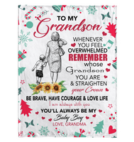 To My Grandson Overwhelmed Straighten Crown Brave Courage Love Life Gift From Grandma Christmas Xmas Fleece Sherpa Mink Blanket