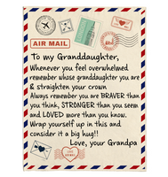 To My Granddaughter You Braver Stronger Loved Than Think Seem Know Big Hug Love Gift From Grandpa Letter Envelope Fleece Sherpa Mink Blanket