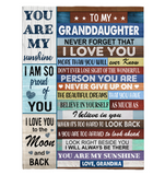 To My Granddaughter Never Forget That I Love You Never Give Up Believe In Yourself Gift From Grandma Fleece Sherpa Mink Blanket