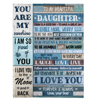 To My Beautiful Daughter Smile More Worry Less Laugh Love Live Believe Yourself I Love You Dad Gift Fleece Sherpa Mink Blanket