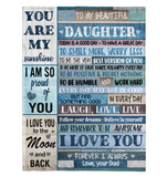 To My Beautiful Daughter Smile More Worry Less Laugh Love Live Believe Yourself I Love You Dad Gift Fleece Sherpa Mink Blanket