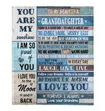 To My Beautiful Granddaughter Smile More Worry Less Laugh Love Live Believe Yourself I Love You Grandma Gift Fleece Sherpa Mink Blanket