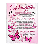 To My Daughter I Believe Hugging Hug You Gift From Mom Butterfly Never Give up Fleece Sherpa Mink Blanket