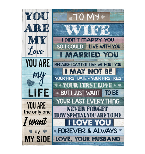 To My Wife I Married You Not Live Without You Special Love Forever Always Gift From Husband Fleece Sherpa Mink Blanket