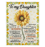 To My Daughter You Are My Sunshine I Love You Believe In Yourself Sunflower Gift From Mom Fleece Sherpa Mink Blanket