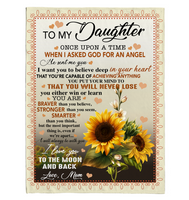 To My Daughter Angel Braver Stronger Smarter I Love You Sunflower Gift From Mom Fleece Sherpa Mink Blanket