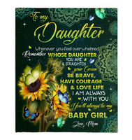 To My Daughter You Are Straighten Your Crown Brave Courage Love Life Sunflower Mandala Gift From Mom Fleece Sherpa Mink Blanket