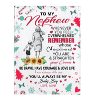 To My Nephew Overwhelmed Straighten Crown Brave Courage Love Life Gift From Aunt Auntie Christmas Xmas Fleece Sherpa Mink Blanket