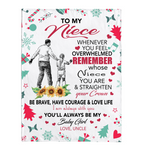 To My Niece Overwhelmed Straighten Crown Brave Courage Love Life Gift From Uncle Christmas Xmas Fleece Sherpa Mink Blanket