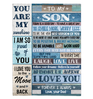 To My Son Smile More Worry Less Laugh Love Live Believe Yourself I Love You Dad Gift Fleece Sherpa Mink Blanket