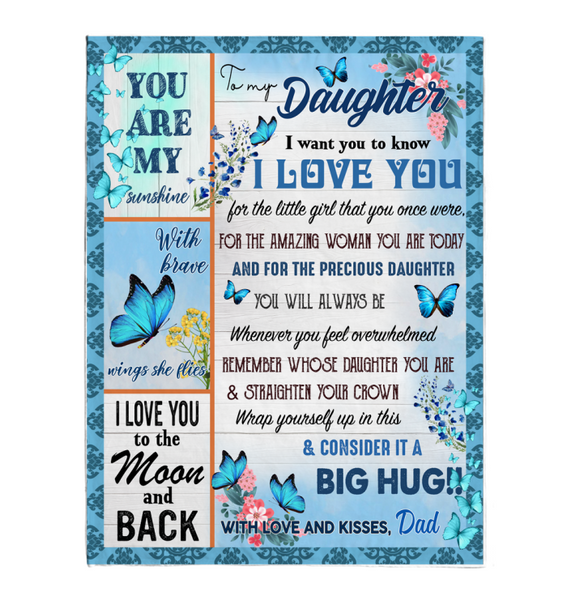 To My Daughter I Love You Wrap Yourself Up Consider It Big Hug Butterfly Gift From Dad Fleece Sherpa Mink Blanket