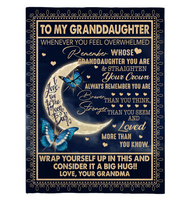 To My Granddaughter Straighten Crown Braver Stronger Loved Wrap Yourself Up Big Hug Butterfly I Love You Gift From Grandma Fleece Sherpa Mink Blanket