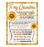 To My Grandma Thank You You Are My Sunshine Sunflower I Love You Mother's Day Gift From Granddaughter Fleece Sherpa Mink Blanket A