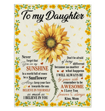 To My Daughter You Are My Sunshine I Love You Believe In Yourself Sunflower Gift From Mom Fleece Sherpa Mink Blanket