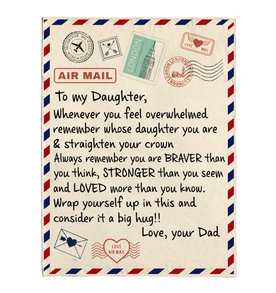 To My Daughter Remember You Braver Stronger Loved Than You Think Seem Know Big Hug Love Gift From Dad Letter Envelope Fleece Sherpa Mink Blanket