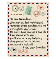 To My Grandson Be Brave Have Courage Love Life Wrap Yourself Up Big Hug Gift From Grandpa Letter Envelope Fleece Sherpa Mink Blanket